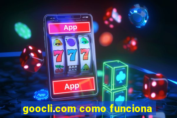 goocli.com como funciona